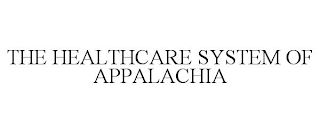 THE HEALTHCARE SYSTEM OF APPALACHIA