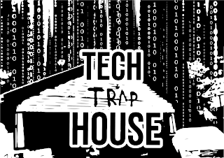 TECH TRAP HOUSE