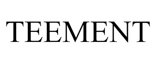 TEEMENT