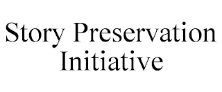 STORY PRESERVATION INITIATIVE