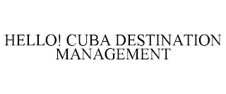 HELLO! CUBA DESTINATION MANAGEMENT