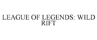 LEAGUE OF LEGENDS: WILD RIFT