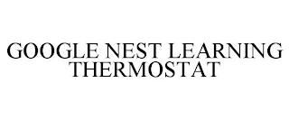 GOOGLE NEST LEARNING THERMOSTAT