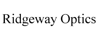 RIDGEWAY OPTICS