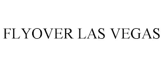 FLYOVER LAS VEGAS