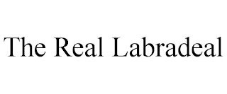 THE REAL LABRADEAL