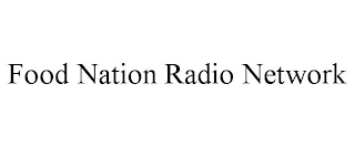 FOOD NATION RADIO NETWORK