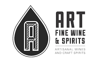 A ART FINE WINE & SPIRITS ARTISANAL WINES AND CRAFT SPIRITS