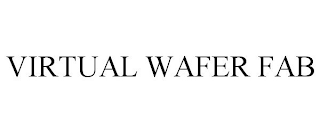 VIRTUAL WAFER FAB