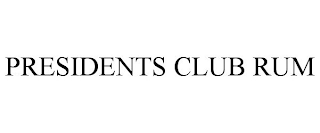 PRESIDENTS CLUB RUM