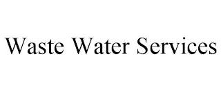 WASTE WATER SERVICES