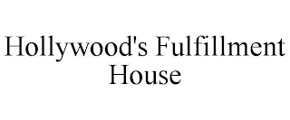 HOLLYWOOD'S FULFILLMENT HOUSE