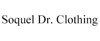 SOQUEL DR. CLOTHING