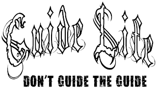 GUIDE LIFE DON'T GUIDE THE GUIDE