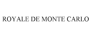 ROYALE DE MONTE CARLO