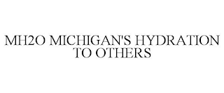 MH2O MICHIGAN'S HYDRATION TO OTHERS