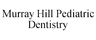 MURRAY HILL PEDIATRIC DENTISTRY