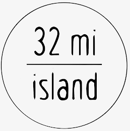 32 MI ISLAND