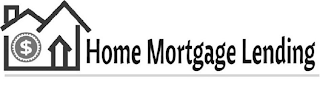 $ HOME MORTGAGE LENDING