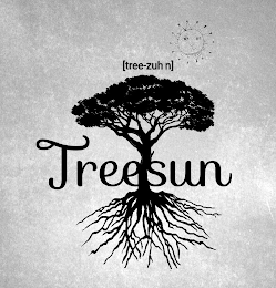 TREESUN [TREE-ZUH N]