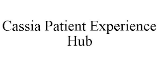 CASSIA PATIENT EXPERIENCE HUB