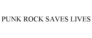 PUNK ROCK SAVES LIVES