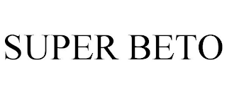 SUPER BETO