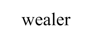 WEALER