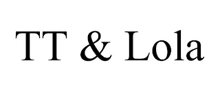 TT & LOLA