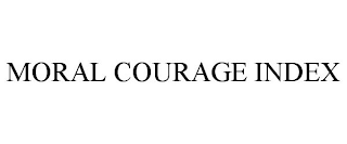 MORAL COURAGE INDEX