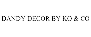 DANDY DECOR BY KO & CO