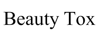 BEAUTY TOX