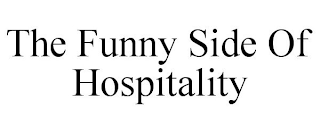 THE FUNNY SIDE OF HOSPITALITY