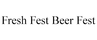 FRESH FEST BEER FEST