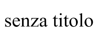 SENZA TITOLO