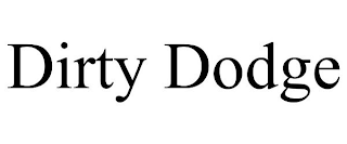 DIRTY DODGE