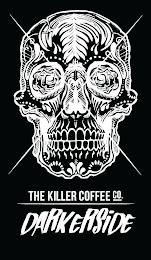 THE KILLER COFFEE CO. DARKERSIDE