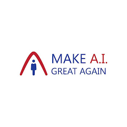 MAKE A.I. GREAT AGAIN