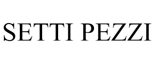 SETTI PEZZI