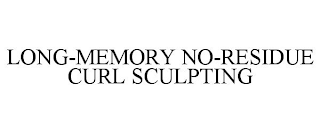 LONG-MEMORY NO-RESIDUE CURL SCULPTING