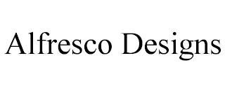 ALFRESCO DESIGNS