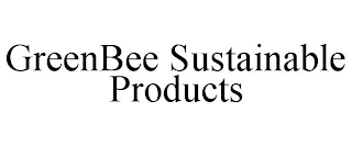 GREENBEE SUSTAINABLE PRODUCTS