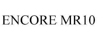 ENCORE MR10