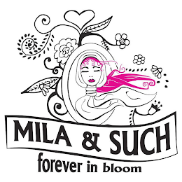 MILA & SUCH FOREVER IN BLOOM