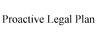 PROACTIVE LEGAL PLAN