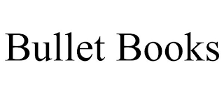 BULLET BOOKS