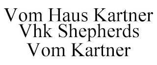 VOM HAUS KARTNER VHK SHEPHERDS VOM KARTNER