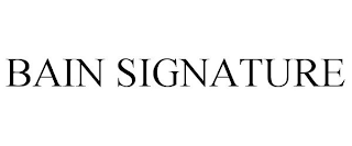 BAIN SIGNATURE