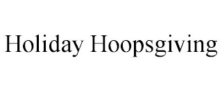 HOLIDAY HOOPSGIVING