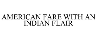 AMERICAN FARE WITH AN INDIAN FLAIR